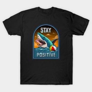 STAY POSITIVE T-Shirt